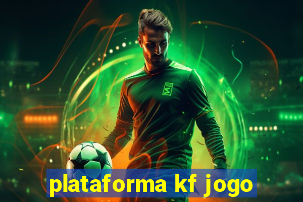 plataforma kf jogo